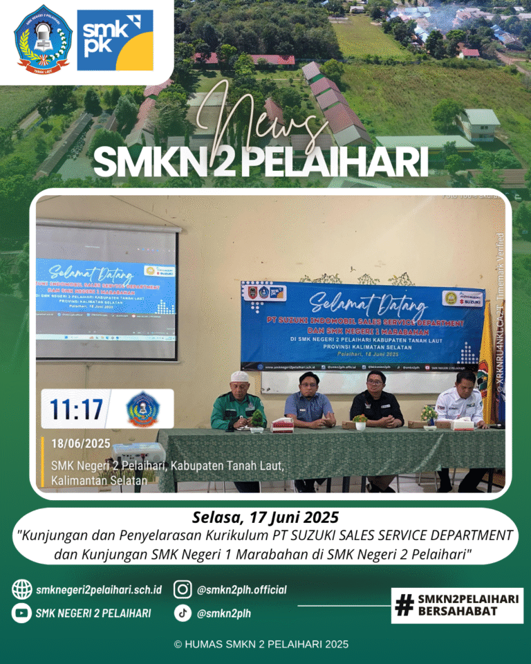 Kunjungan dan Penyelarasan Kurikulum PT SUZUKI SALES SERVICE DEPARTMENT dan Kunjungan SMK Negeri 1 Marabahan di SMK Negeri 2 Pelaihari